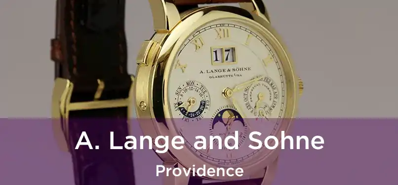 A. Lange and Sohne Providence