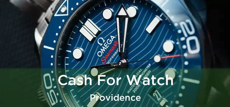 Cash For Watch Providence