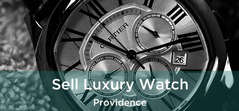 Sell Luxury Watch Providence