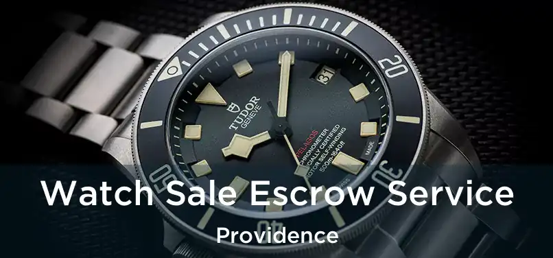 Watch Sale Escrow Service Providence